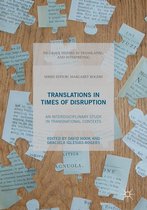 Palgrave Studies in Translating and Interpreting - Translations In Times of Disruption