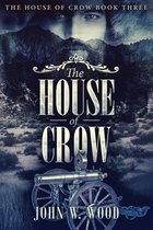 The House of Crow 3 - The House of Crow