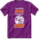Als Ze Me Missen Dan Ben Ik Vissen T-Shirt | Oranje | Grappig Verjaardag Vis Hobby Cadeau Shirt | Dames - Heren - Unisex | Tshirt Hengelsport Kleding Kado - Paars - XL
