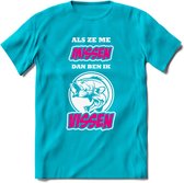 Als Ze Me Missen Dan Ben Ik Vissen T-Shirt | Roze | Grappig Verjaardag Vis Hobby Cadeau Shirt | Dames - Heren - Unisex | Tshirt Hengelsport Kleding Kado - Blauw - XL