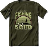 A Bad Day Fishing - Vissen T-Shirt | Groen | Grappig Verjaardag Vis Hobby Cadeau Shirt | Dames - Heren - Unisex | Tshirt Hengelsport Kleding Kado - Leger Groen - XL