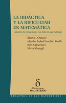 Colección Didáctica 1 - La Didáctica y la Dificultad en Matemática