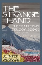 The Scattering Trilogy 2 - The Strange Land