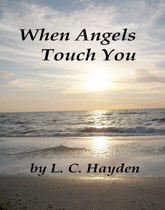 When Angels Touch You