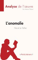 Fiche de lecture - L'anomalie de Hervé Le Tellier (Analyse de l'œuvre)