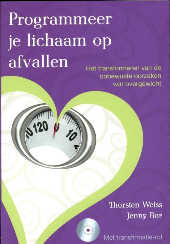 Cover van het boek 'Programmeer Je Lichaam Op Afvallen + Transfirmatie-Cd' van Thorsten Weis