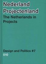 The Netherlands in Projects - Design and Politics #7