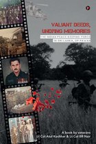 Valiant Deeds, Undying Memories