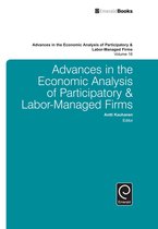Advances in the Economic Analysis of Participatory & Labor-Managed Firms 16 - Advances in the Economic Analysis of Participatory & Labor-Managed Firms