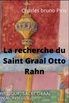 La recherche du Saint Graal Otto Rahn