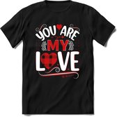 You Are My Love - Valentijn T-Shirt | Grappig Valentijnsdag Cadeautje voor Hem en Haar | Dames - Heren - Unisex | Kleding Cadeau | - Zwart - 3XL