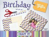 Craft It! - Birthday Gifts
