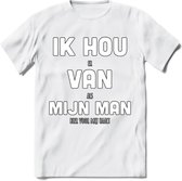 Ik Hou Van Mijn Man T-Shirt | Bier Kleding | Feest | Drank | Grappig Verjaardag Cadeau | - Wit - XXL