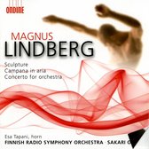 Finnish Radio Symphony Orchestra, Sakari Oramo - Lindberg: Sculpture/Campana In Aria/Concerto For Orchestra (CD)