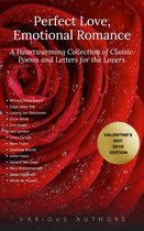Omslag Perfect Love, Emotional Romance: A Heartwarming Collection of 100 Classic Poems and Letters for the Lovers (Valentine's Day 2019 Edition)