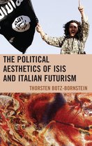 The Political Aesthetics of ISIS and Italian Futurism