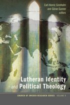 Church of Sweden Research Series 9 - Lutheran Identity and Political Theology
