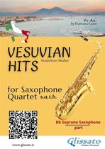 Vesuvian Hits - medley for Saxophone Quartet 1 - Saxophone Quartet "Vesuvian Hits" medley - Bb soprano part