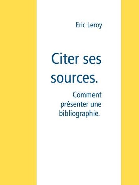 Comment Citer ses sources. - cover