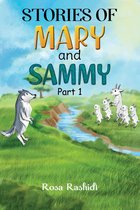 Stories of Mary and Sammy: Part 1