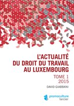 L'actualité du droit du travail au Luxembourg