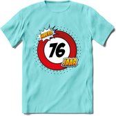 76 Jaar Hoera Verkeersbord T-Shirt | Grappig Verjaardag Cadeau | Dames - Heren | - Licht Blauw - XXL