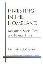 Michigan Studies In International Political Economy - Investing in the Homeland