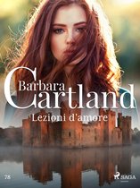 La collezione eterna di Barbara Cartland 78 - Lezioni d'amore (La collezione eterna di Barbara Cartland 78)