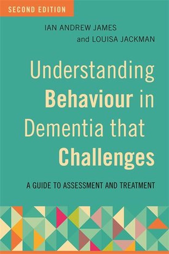 Understanding Behaviour in Dementia that Challenges, Second  ... - cover