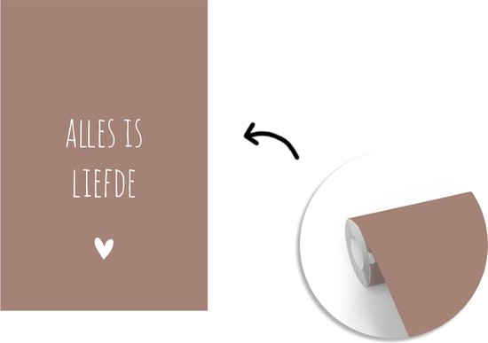 Behang - Fotobehang Quotes - Bløf - Alles is liefde - Spreuken - Breedte 200 cm x hoogte 300 cm