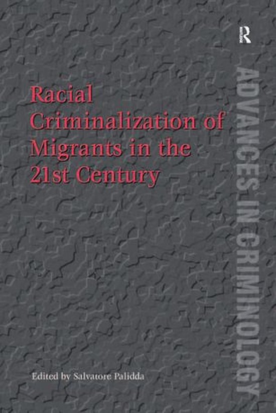 Racial Criminalization of Migrants in the 21st Century - cover