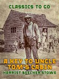 Classics To Go - A Key to Uncle Tom's Cabin