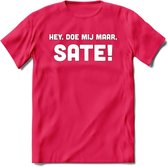 Hey, Doe Mij Maar Sate! - Snack T-Shirt | Grappig Verjaardag Kleding Cadeau | Eten En Snoep Shirt | Dames - Heren - Unisex Tshirt | - Roze - S