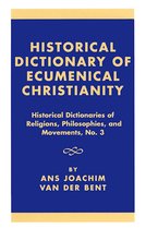 Historical Dictionaries of Religions, Philosophies, and Movements Series 3 - Historical Dictionary of Ecumenical Christianity