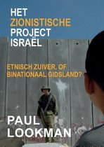 Het zionistische project Israël Etnisch zuiver, of binationaal gidsland?