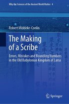 Why the Sciences of the Ancient World Matter 4 - The Making of a Scribe