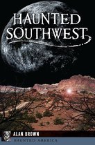 Haunted America - Haunted Southwest