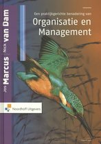 Boek cover Een praktijkgerichte benadering van organisatie en management van Nick van Dam