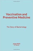 Vaccination and Preventive Medicine