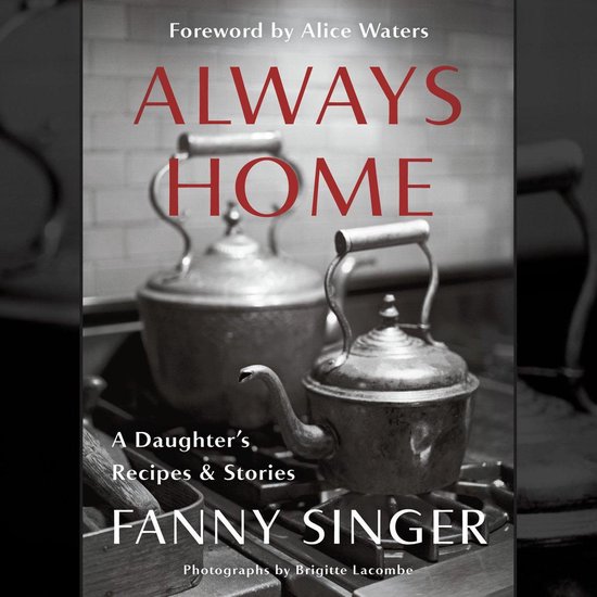 Always Home: A Daughter's Recipes & Stories - cover