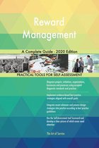 Reward Management A Complete Guide - 2020 Edition