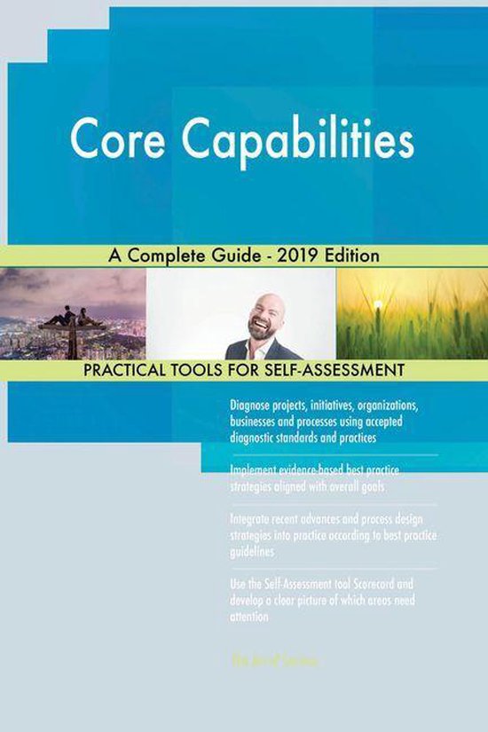 Core Capabilities A Complete Guide - 2019 Edition (ebook), Gerardus ...