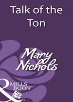 Talk of the Ton (Mills & Boon Historical)