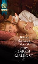 Behind the Rake's Wicked Wager (Mills & Boon Historical) (The Notorious Coale Brothers - Book 2)