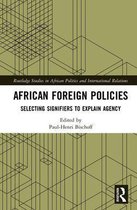 Routledge Studies in African Politics and International Relations - African Foreign Policies