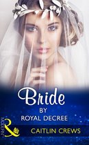 Wedlocked! 84 - Bride By Royal Decree (Mills & Boon Modern) (Wedlocked!, Book 84)