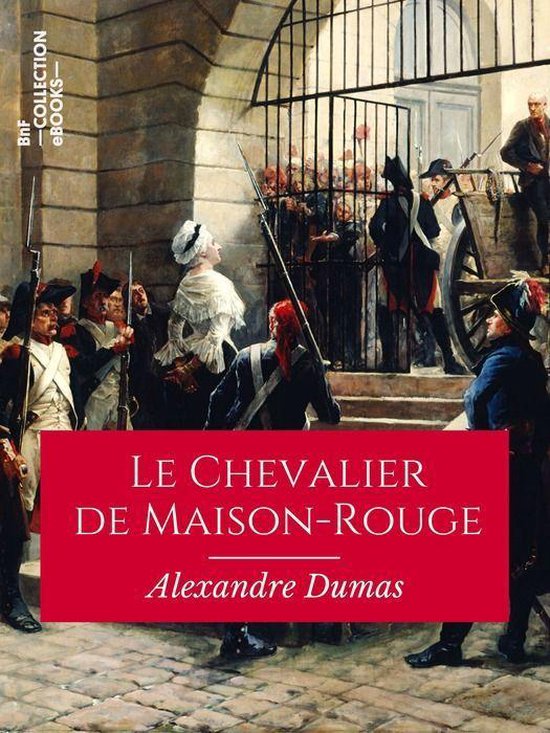 Classiques - Le Chevalier de Maison-Rouge - cover