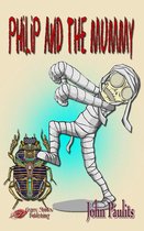 The Adventures of Philip and Emery 13 - Philip and the Mummy
