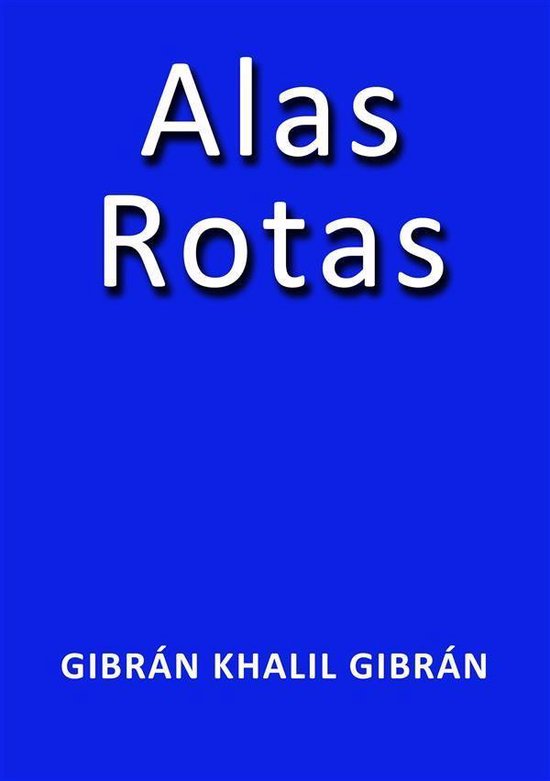 Alas rotas (ebook), Gibrán, Gibrán Khalil 9788822891211 Boeken