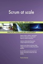 Scrum at scale A Complete Guide - 2019 Edition